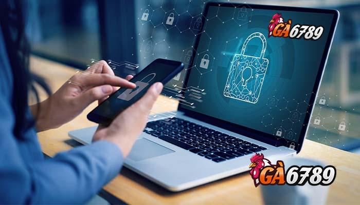 Chính sách bảo mật GA6789 - bảo mật tuyệt đối thông tin khách hàng Chính sách bảo mật GA6789 - bảo mật tuyệt đối thông tin khách hàng